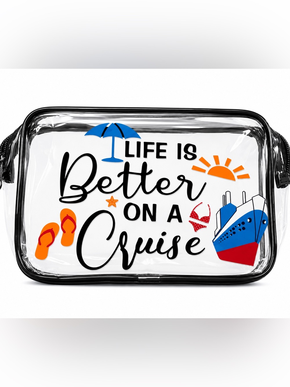 LIFE IS BETTER ON A CRUISE WATER RESISTANT BAG